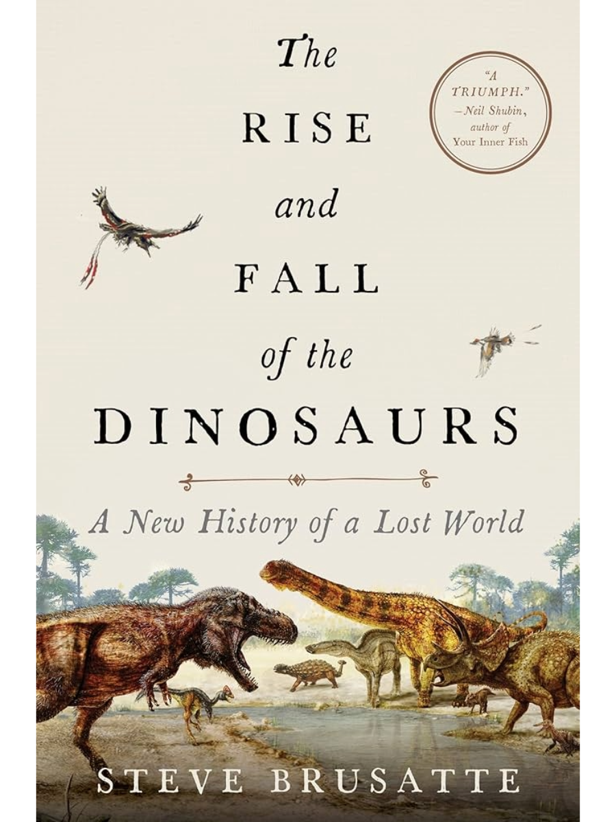The Rise and Fall of the Dinosaurs